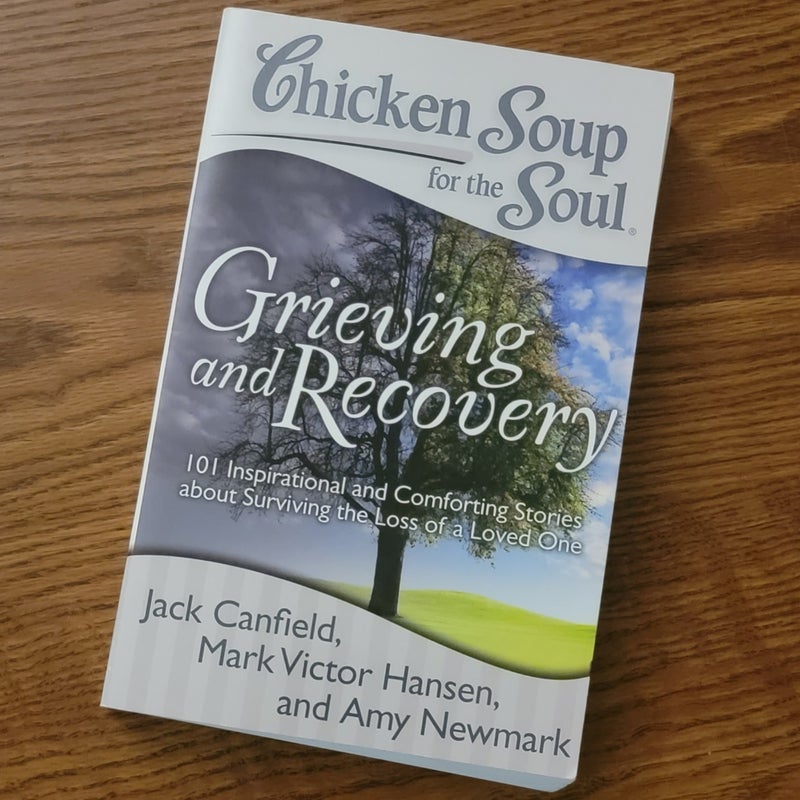 Chicken Soup for the Soul: Grieving and Recovery