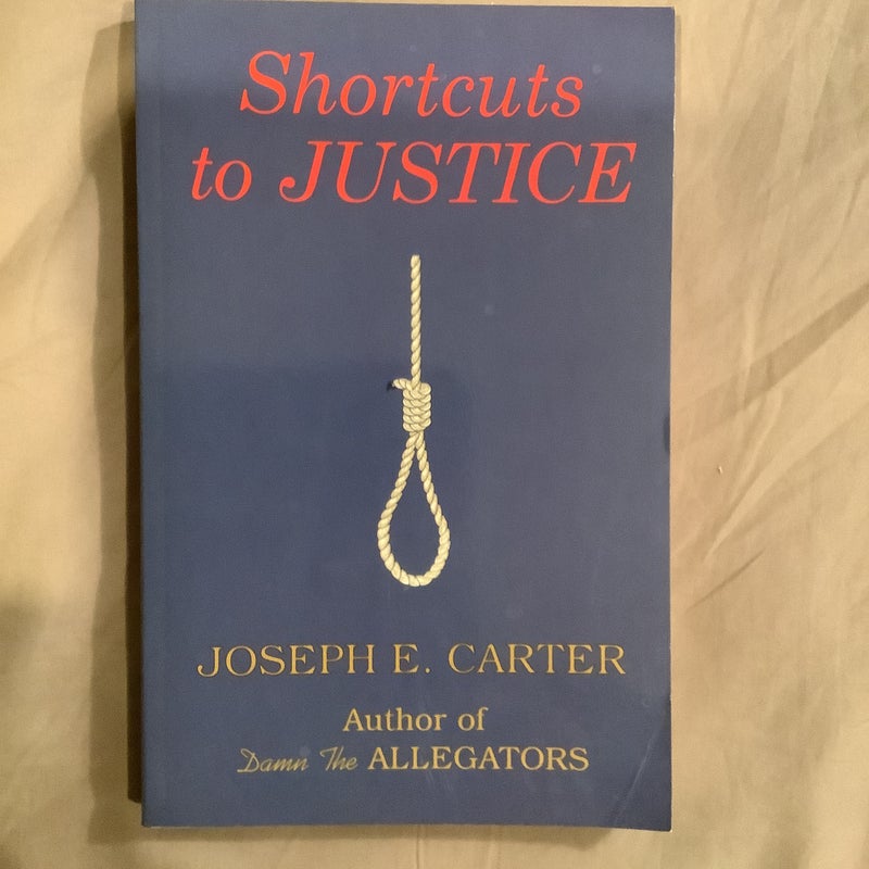 Shortcuts to Justice