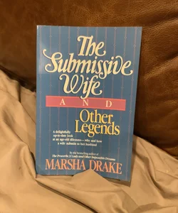 The Submissive Wife and Other Legends
