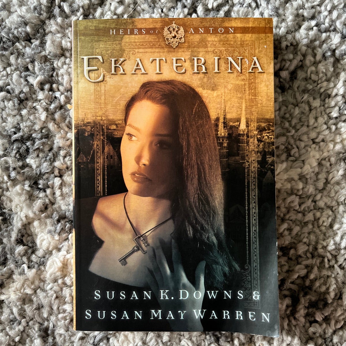 Ekaterina by Susan May Warren, Susan K. Downs