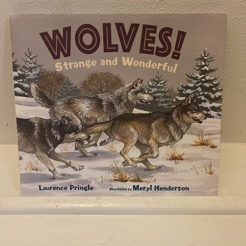 WOLVES! Strange and Wonderful