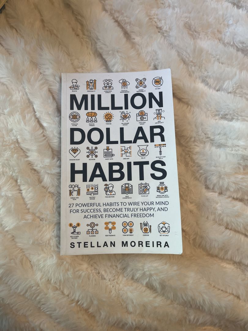 Million Dollar Habits: 27 Powerful Habits to Wire Your Mind for Success, Become Truly Happy, and Achieve Financial Freedom