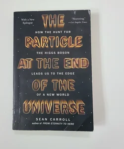 The Particle at the End of the Universe