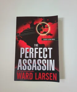 The Perfect Assassin: a David Slaton Novel