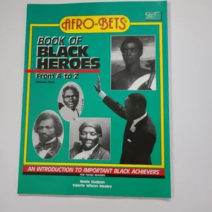 Afro-Bets Book of Black Heroes from A to Z