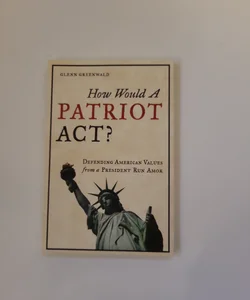 How Would a Patriot Act?