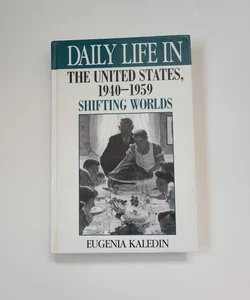 Daily Life in the United States, 1940-1959