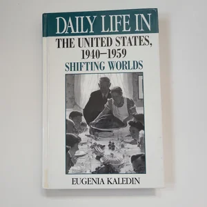 Daily Life in the United States, 1940-1959