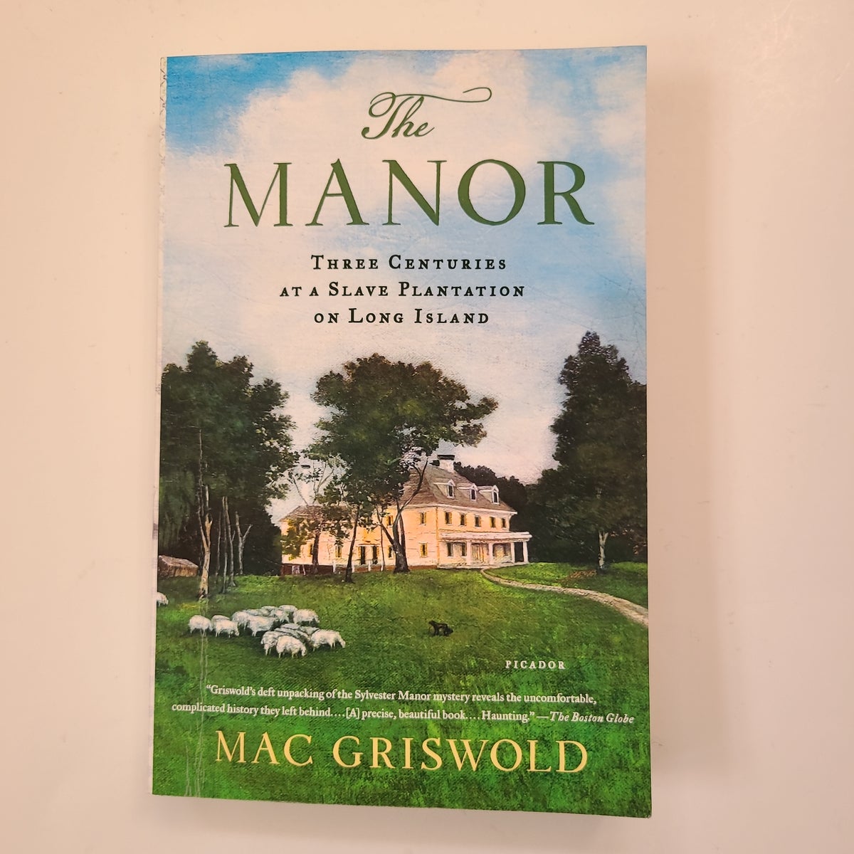 The Manor Three Centuries at a Slave Plantation on Long Island