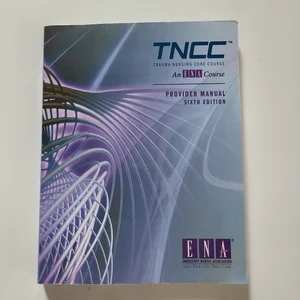 TNCC Provider Manual (6th Edition)