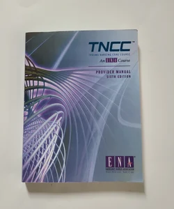 TNCC Provider Manual (6th Edition)