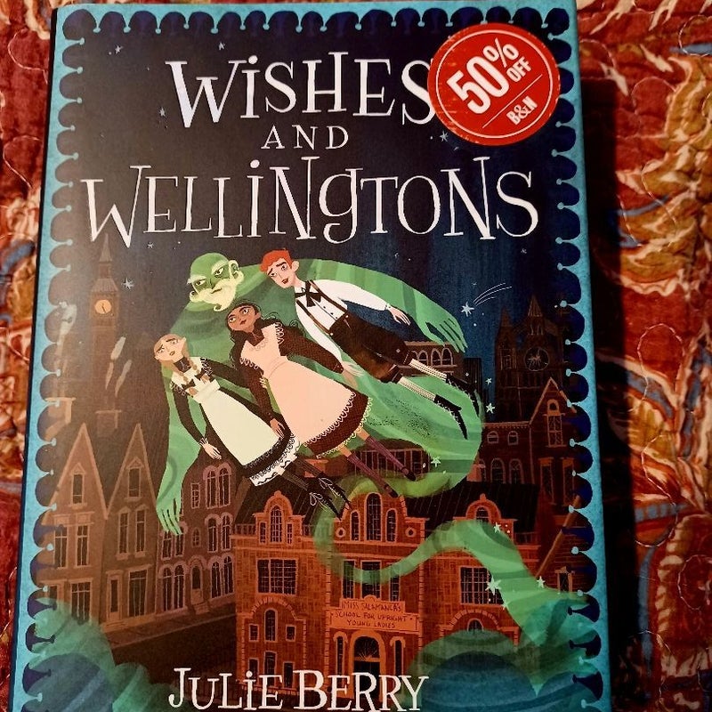 Wishes and Wellingtons