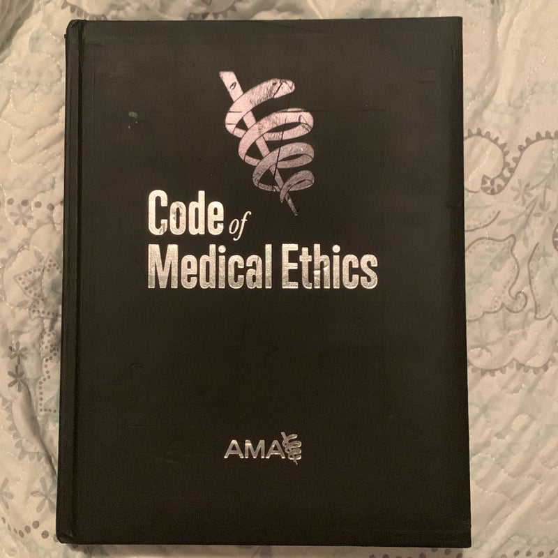 Code of Medical Ethics of the American Medical Association
