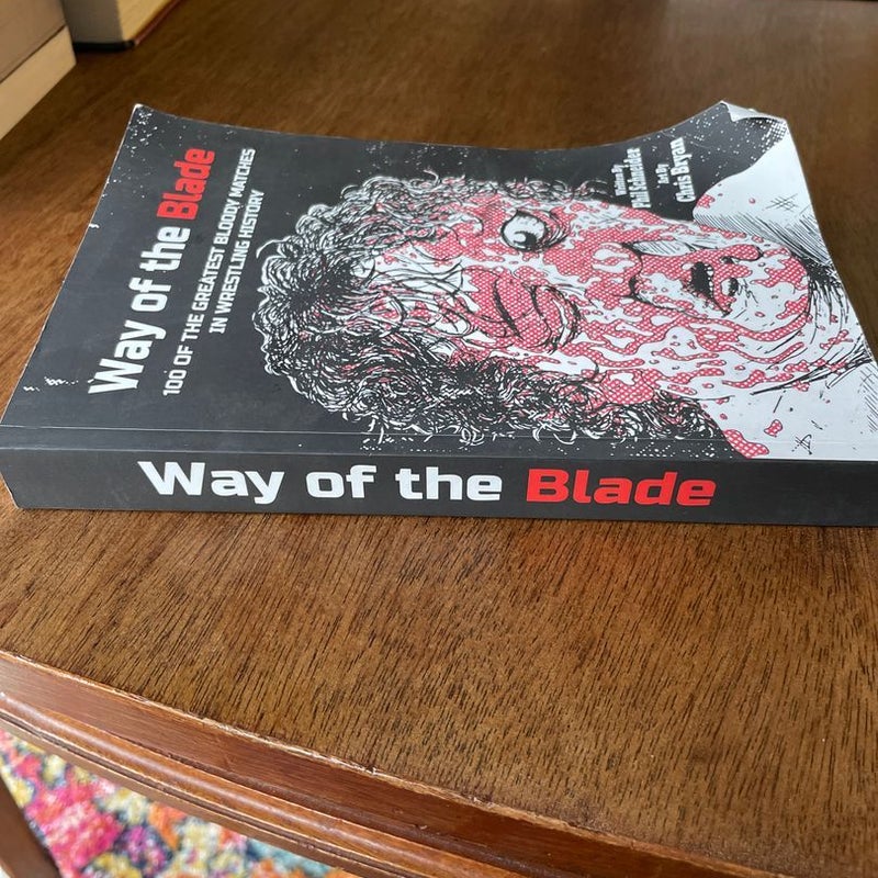 Way of the Blade: 100 of the greatest bloody matches in wrestling history