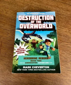 Destruction of the Overworld