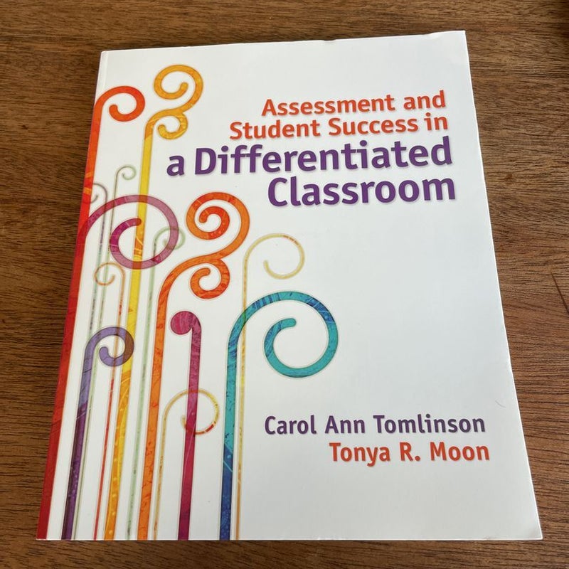 Assessment and Student Success in a Differentiated Classroom