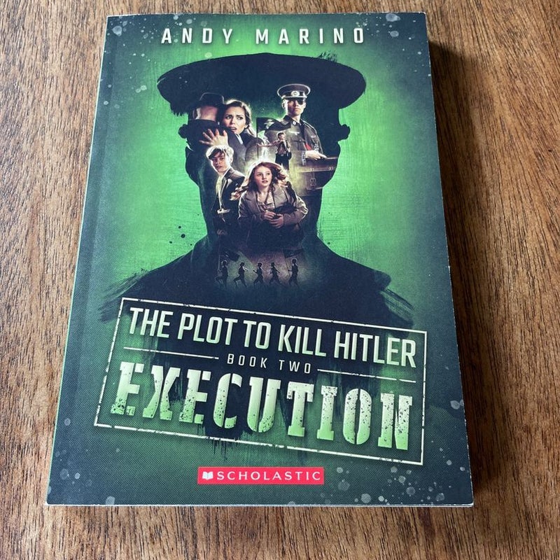 Execution The Plot to Kill Hitler book 2
