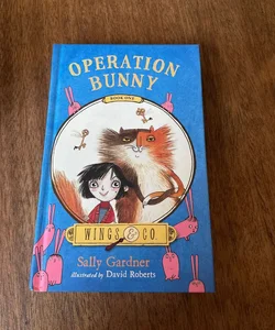 Operation Bunny book 1 - Wings & Co
