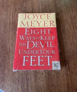 Eight Ways to Keep the Devil Under Your Feet