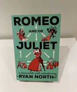 Romeo and/or Juliet