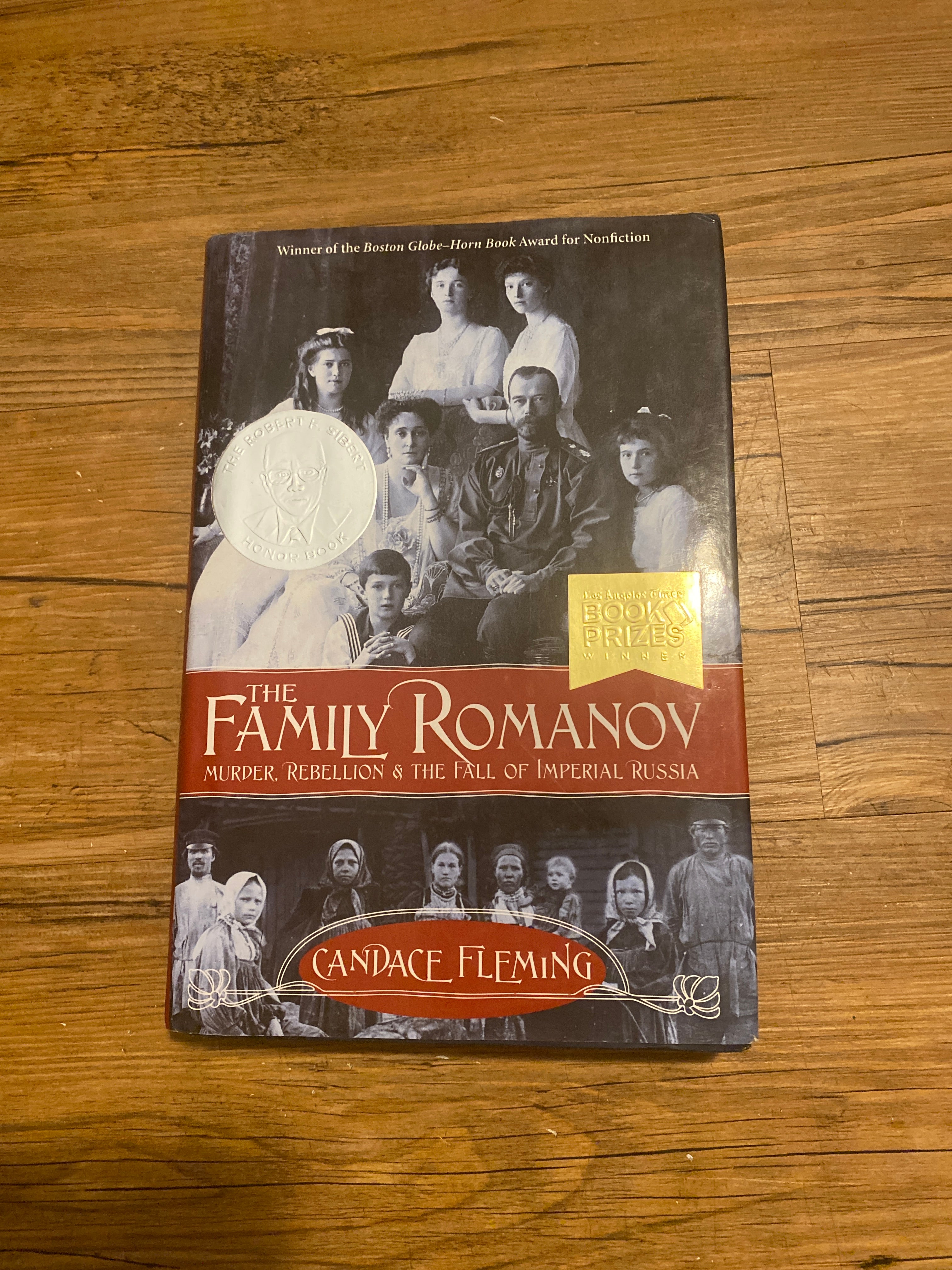 The Family Romanov: Murder, Rebellion, and the Fall of Imperial Russia