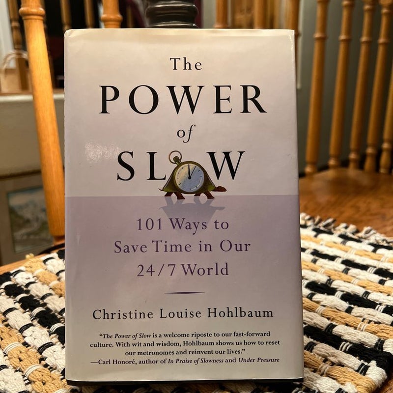 The Power of Slow
