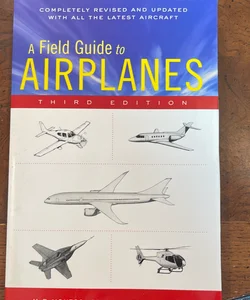 A Field Guide to Airplanes, Third Edition