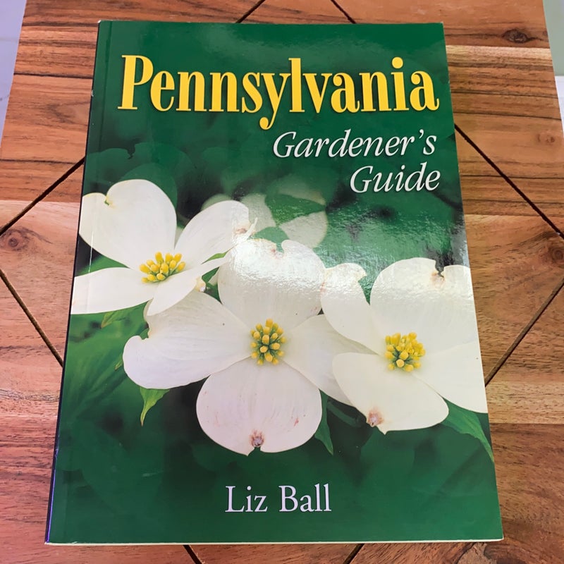 Pennsylvania Gardener's Guide