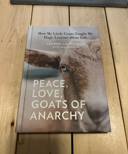 Peace, Love, Goats of Anarchy