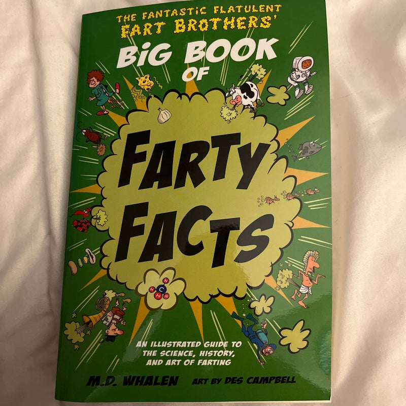 The Fantastic Flatulent Fart Brothers' Big Book of Farty Facts