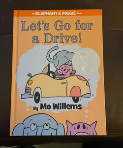Let's Go for a Drive! (an Elephant and Piggie Book)