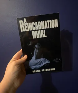 A reincarnation whirl 