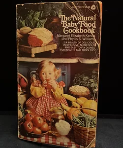 The Natural Baby Food Cookbook