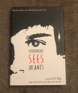 Everybody sees the ants
