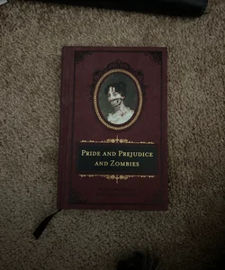 Pride and Prejudice and Zombies: the Deluxe Heirloom Edition
