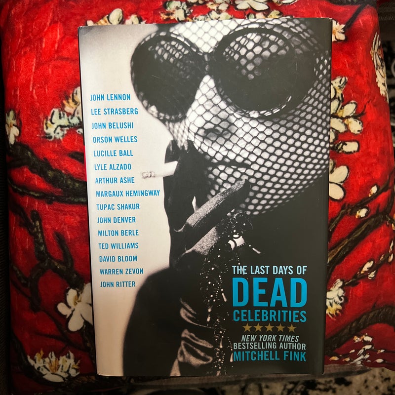 The Last Days of Dead Celebrities