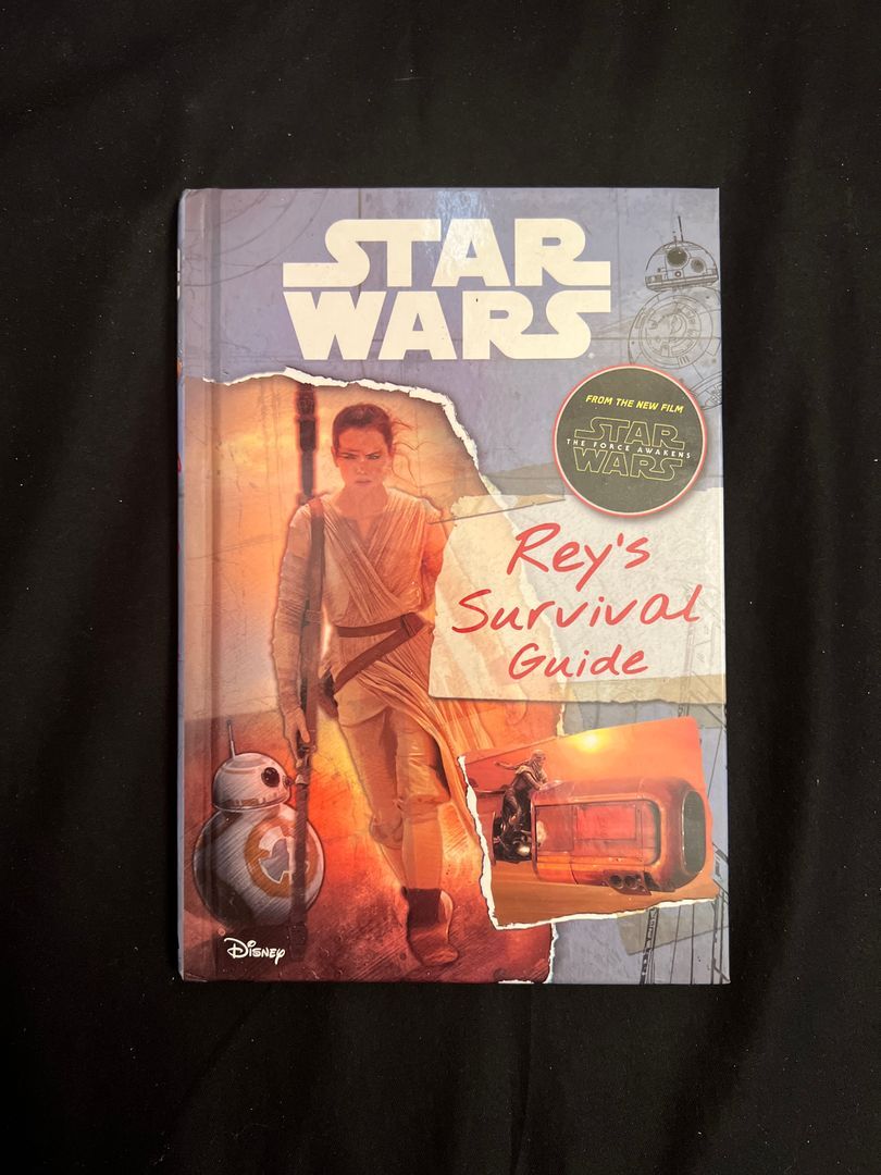 Star Wars: the Force Awakens: Rey's Survival Guide