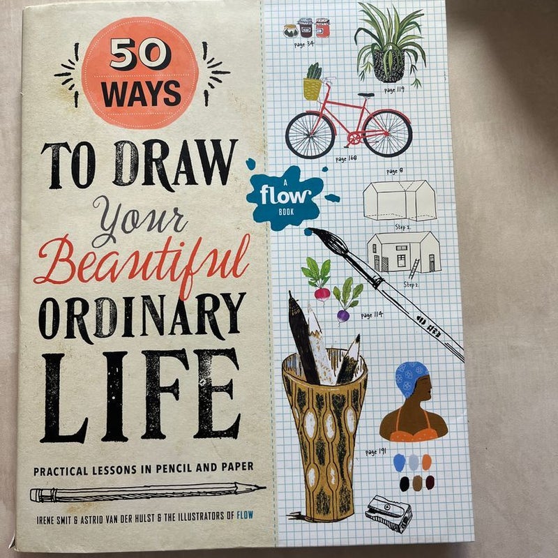 50 Ways to Draw Your Beautiful, Ordinary Life