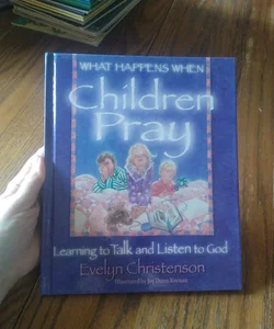 ⭐ What Happens when Children Pray