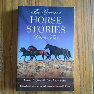 The Greatest Horse Stories Ever Told