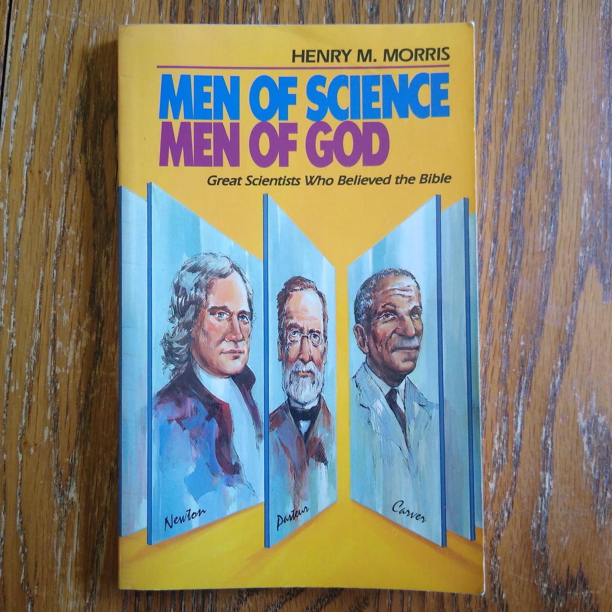 Men of Science, Men of God by Henry M. Morris