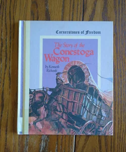 ⭐ The Story of the Conestoga Wagon (vintage)