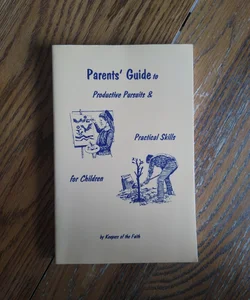 ⭐ Parent's Guide to Productive Pursuits & Practical Skills for Children