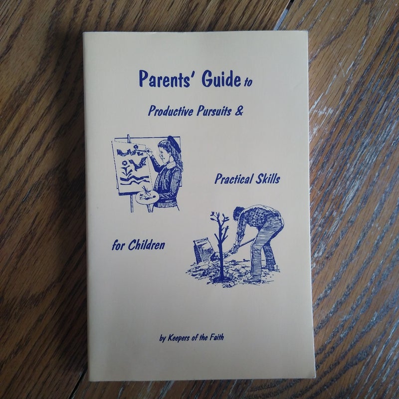 ⭐ Parent's Guide to Productive Pursuits & Practical Skills for Children