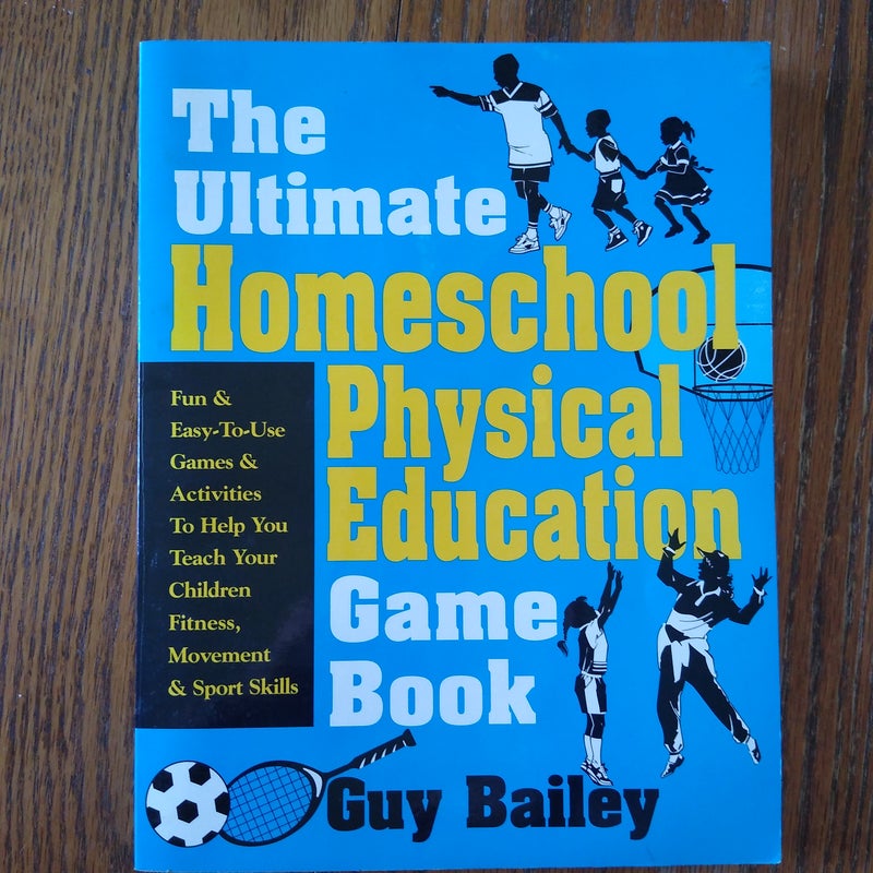 The Ultimate Homeschool Physical Education Book