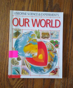 ⭐ Our World: Science & Experiments