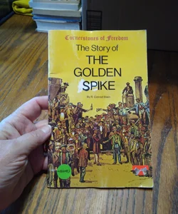 The Story of the Golden Spike