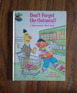 Don't Forget the Oatmeal!