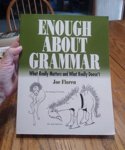Enough About Grammar