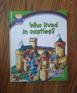 Who lived in castles?